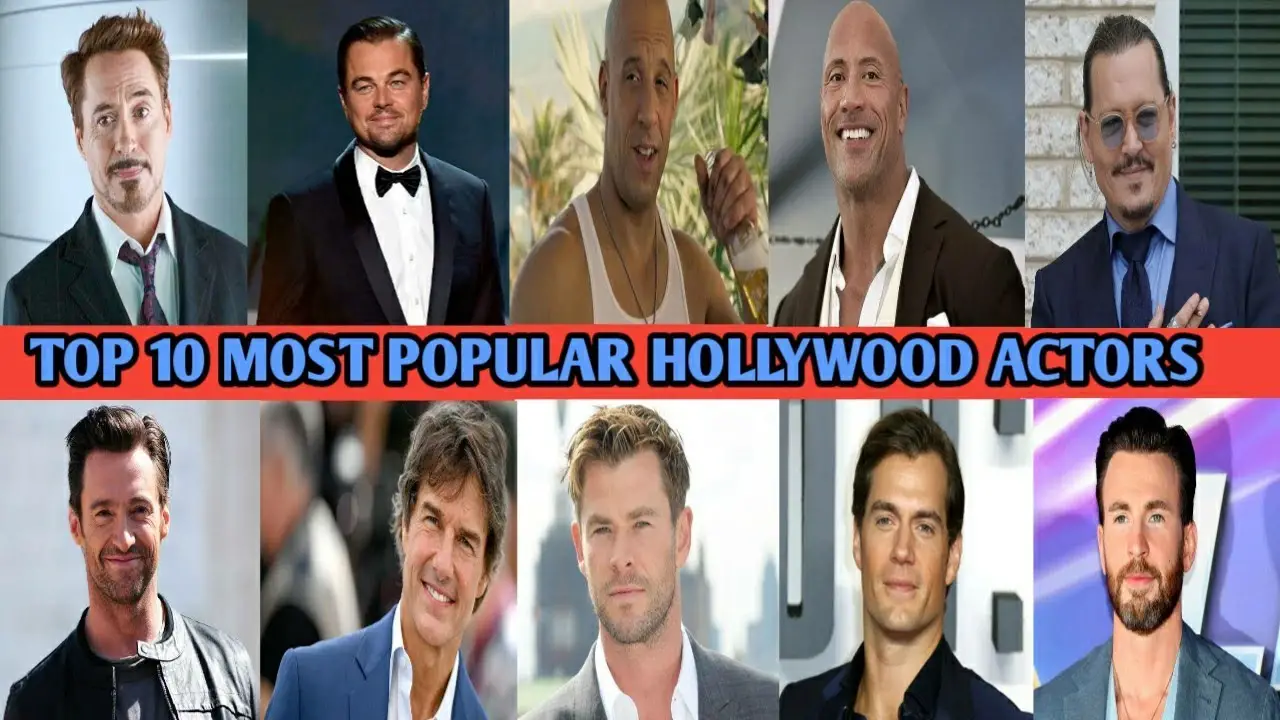 Top 10 Famous Actors You Need to Know